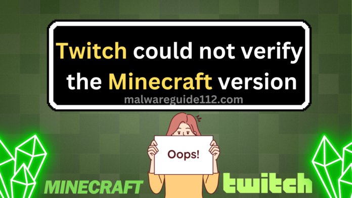 Twitch Could Not Verify the Minecraft Version