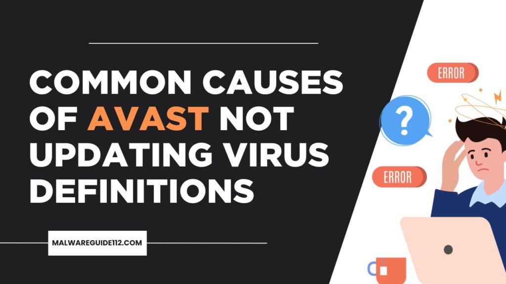 Common causes of Avast not updating virus definitions