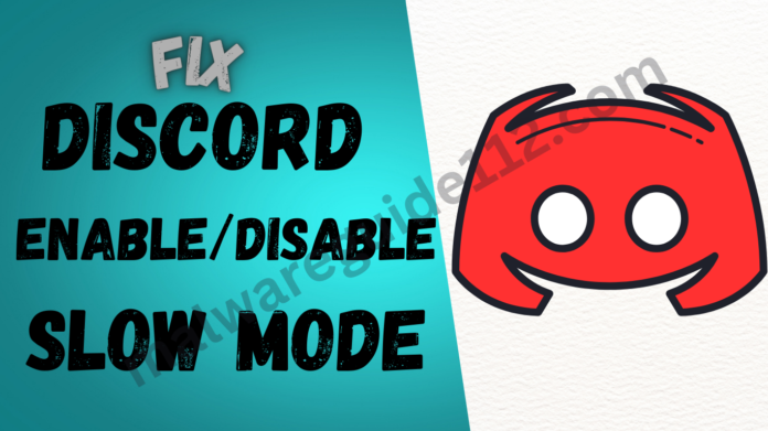 WHAT IS DISCORD SLOW MODE AND HOW TO ENABLE OR DISABLE