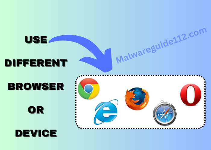 USE DIFFERENT BROWSER OR DEVICE