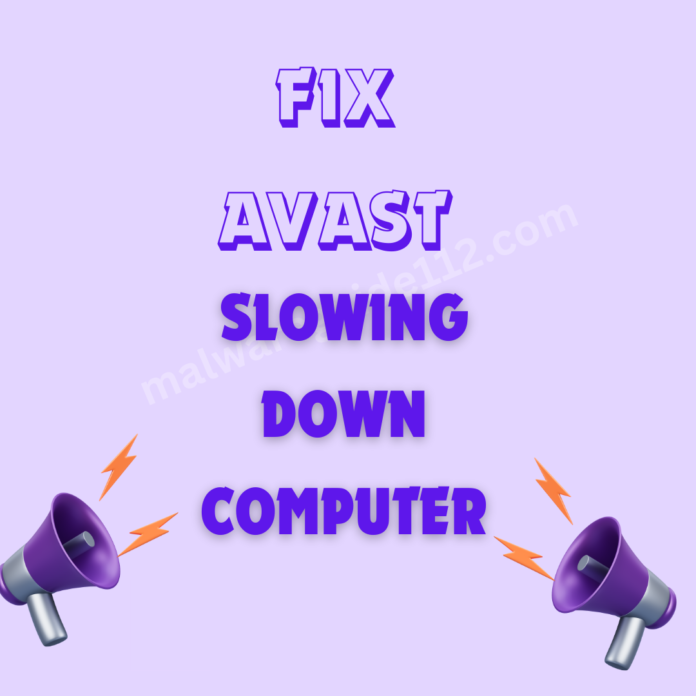 fix avast slowing down computer