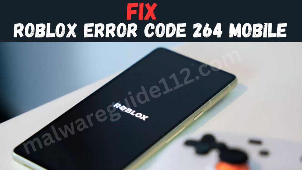fix roblox error code 264 mobile