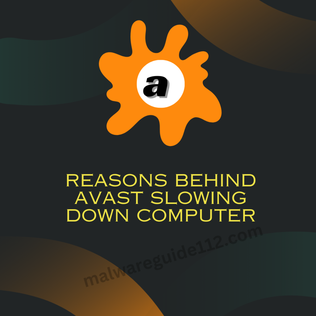 reason behind avast slowing